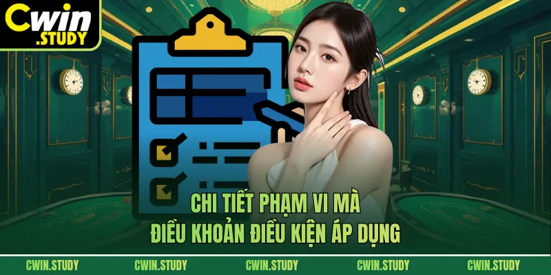 Chi tiết phạm vi mà điều khoản điều kiện áp dụng