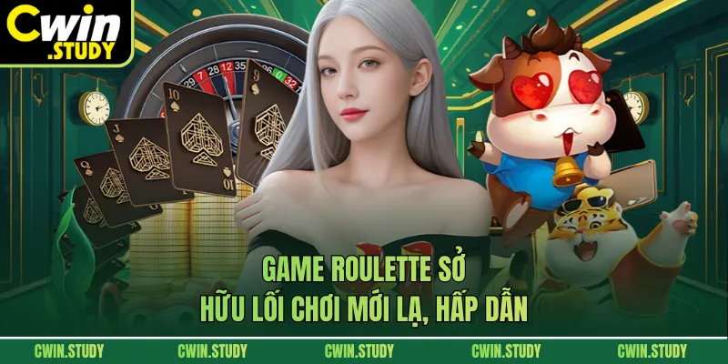 Game Roulette sở hữu lối chơi mới lạ, hấp dẫn